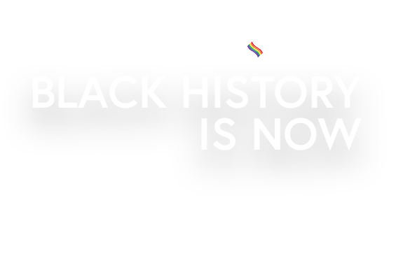 Black History is Now